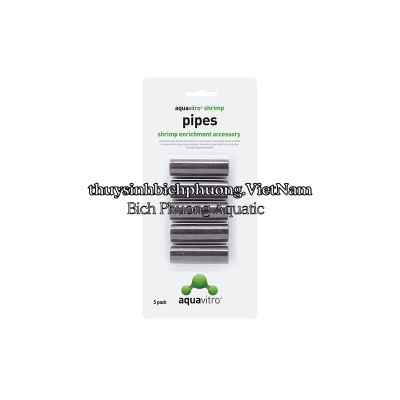 AQUAVITRO SHRIMP PIPES - PHỤ KIỆN CHO HỒ TÉP CẢNH 